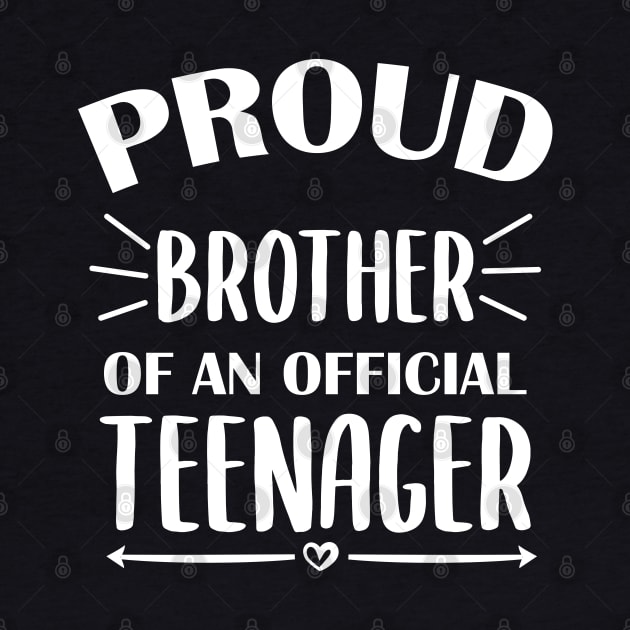 Proud Brother Of An Official Teenager - 13th Birthday by zerouss